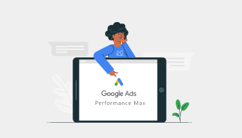 What are Google Ad Performance Max Campaigns?
